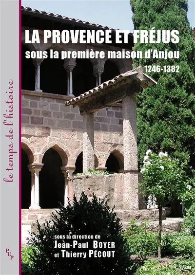 La Provence et Fréjus sous la première maison d'Anjou, 1246-1382
