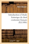 Introduction à l'étude historique du droit coutumier français (Ed.1880)