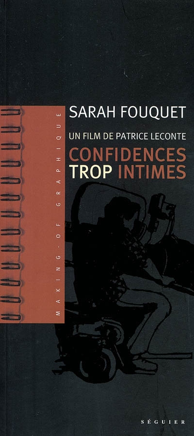 Confidences trop intimes, un film de Patrice Leconte : making-of graphique, du premier châssis au dernier clap