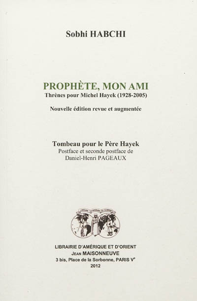 Prophète, mon ami : thrènes pour Michel Hayek (1928-2005)