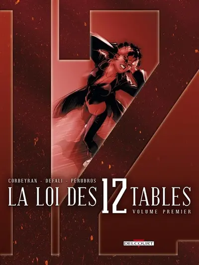 La loi des 12 tables. Vol. 1
