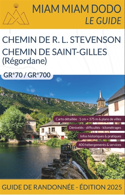 Chemin de R.L. Stevenson, chemin de Saint-Gilles (Régordane) : GR 70, GR 700 : du Velay au Midi à travers les Cévennes