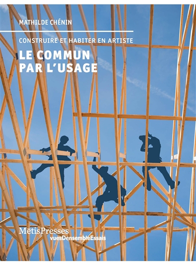 le commun par l'usage : construire et habiter en artiste