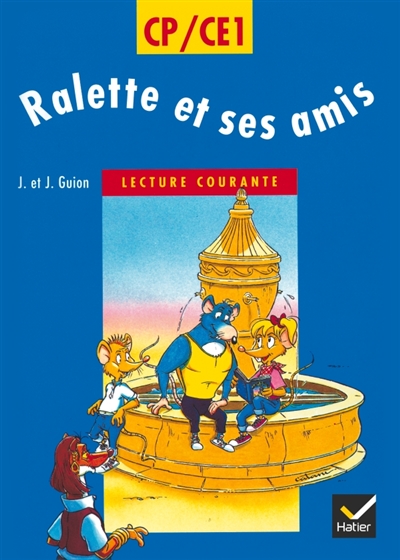 Ralette et ses amis : lecture courante CP-CE1 : cycle des apprentissages fondamentaux