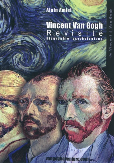 Vincent Van Gogh revisité : biographie psychologique