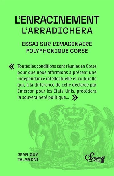 L'enracinement : essai sur l'imaginaire polyphonique corse. L'arradichera