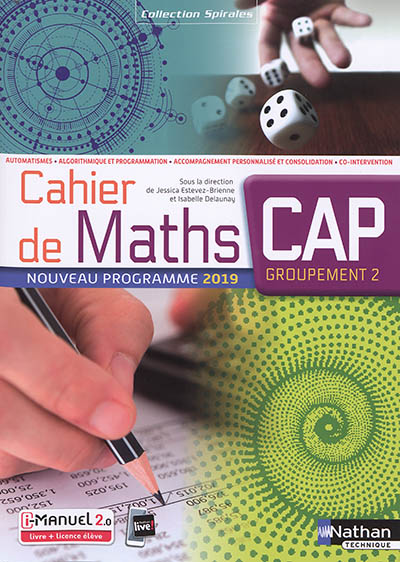 Cahier de maths CAP, groupement 2 : nouveau programme 2019
