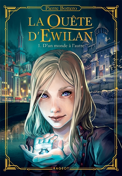 La quête d'Ewilan. Vol. 1....