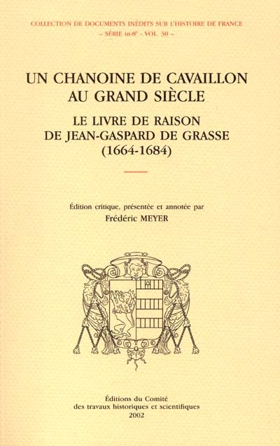 Un chanoine de Cavaillon au grand siècle : le livre de raison de Jean-Gaspard de Grasse (1664-1684)