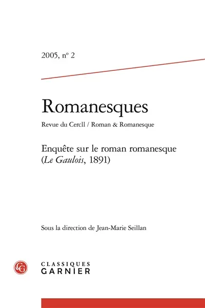 Romanesques, n° 2. Enquête sur le roman romanesque (Le Gaulois, 1891)