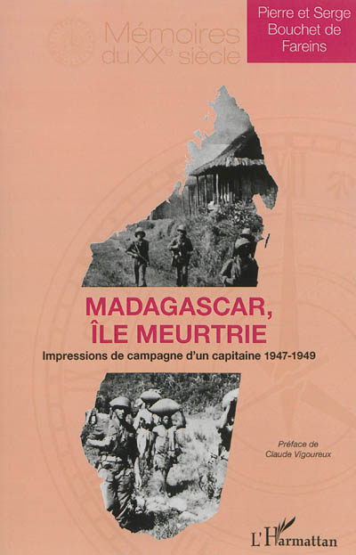 Madagascar, île meurtrie : impressions de voyage d'un officier du 2e bataillon de marche du 5e régiment de tirailleurs marocains (1947-1949)