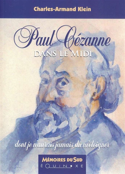 Paul Cézanne dans le Midi
