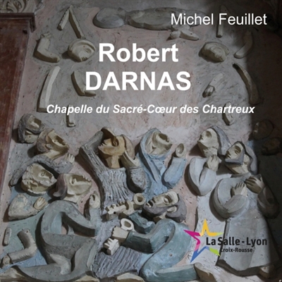 Robert DARNAS : Décoration Chapelle du Sacré-Coeur : LYON