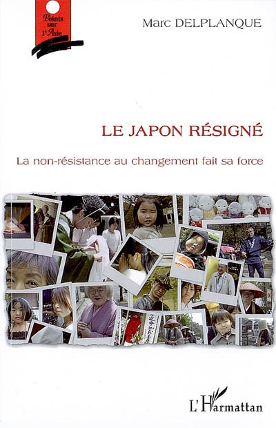 Le Japon résigné : la non-résistance au changement fait sa force