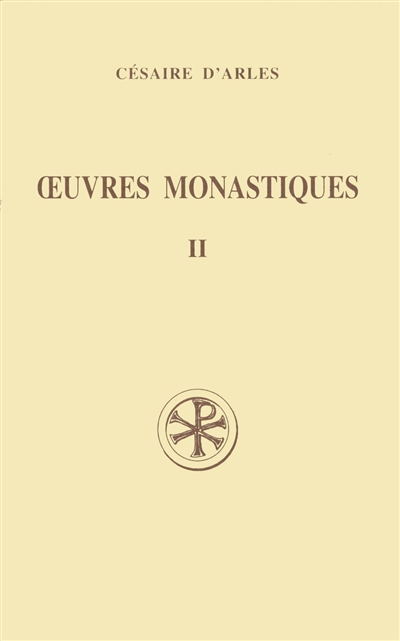 Oeuvres monastiques. Vol. 2. Oeuvres pour les moines