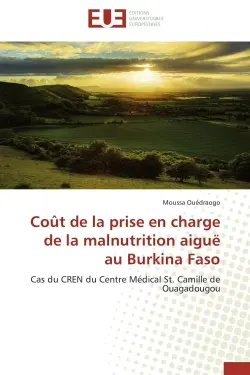 Coût de la prise en charge de la malnutrition aiguë au Burkina Faso : Cas du CREN du Centre Médical St. Camille de Ouagadougou