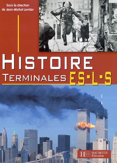 Histoire Terminales ES-L-S : livre de l'élève