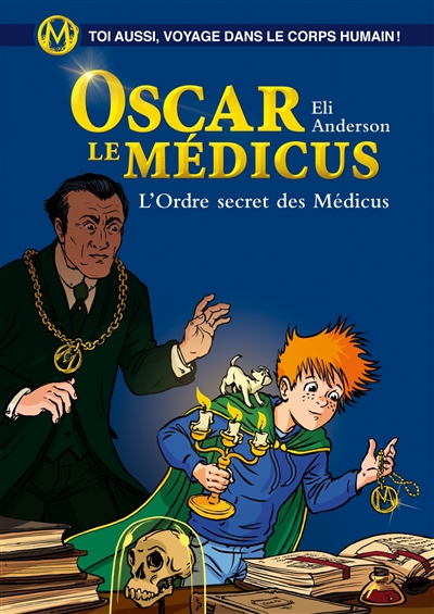 Oscar le médicus. Vol. 4. L'ordre secret des Médicus