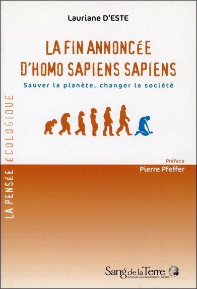 La fin annoncée d'homo sapiens sapiens : sauver la planète, changer la société