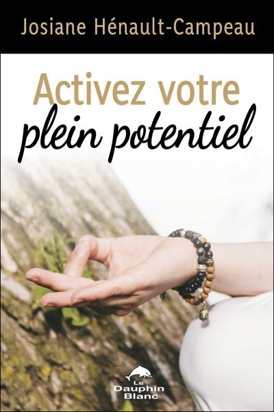 Activez votre plein potentiel : approche transformatrice pour vivre en pleine conscience