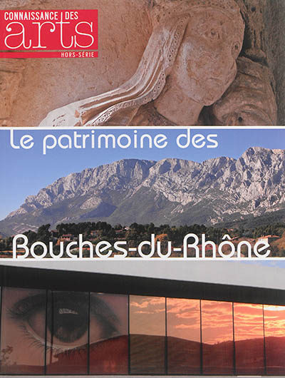 Le patrimoine des Bouches-du-Rhône