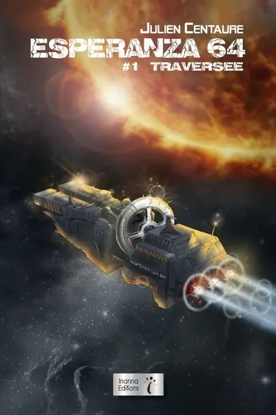 Esperanza 64. Vol. 1. Traversée