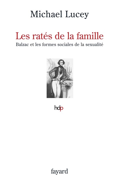 Les ratés de la famille : Balzac et les formes sociales de la sexualité