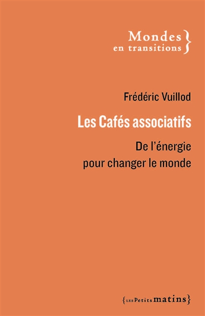 Les cafés associatifs : de l'énergie pour changer le monde