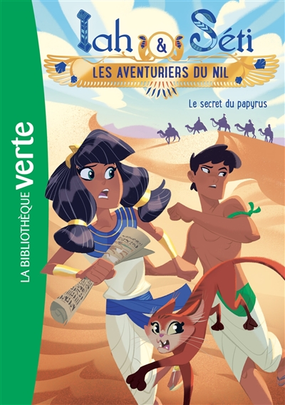 Iah & Seti, les aventuriers du Nil. Vol. 3. Le secret du papyrus