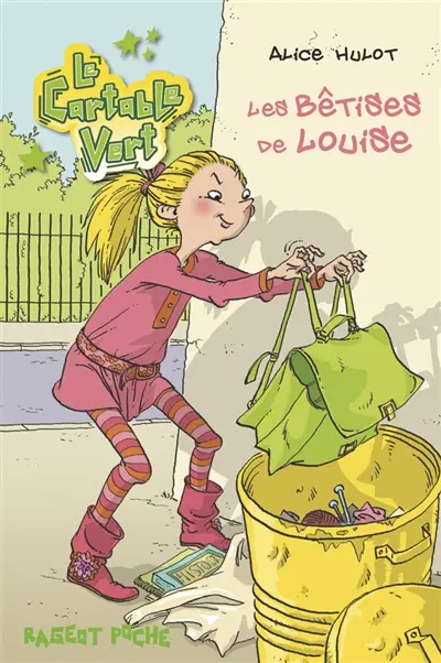 Le cartable vert. Les bêtises de Louise