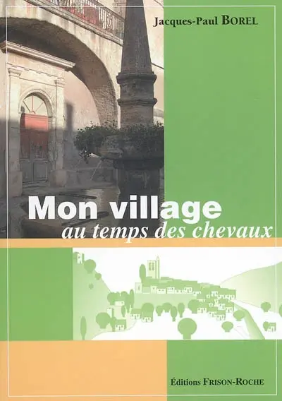 Mon village au temps des chevaux