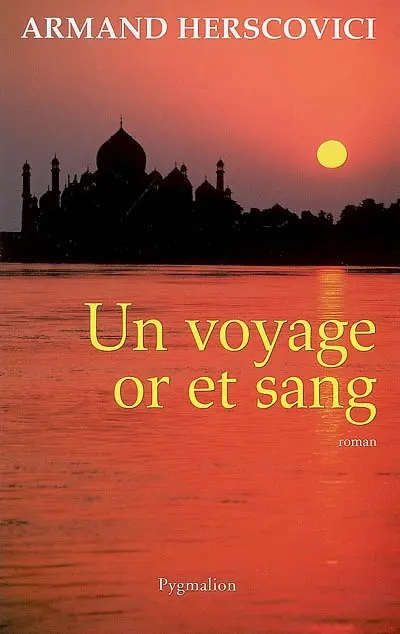 Un voyage or et sang