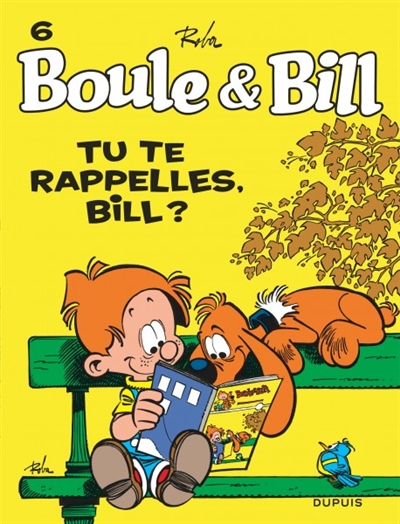 Boule & Bill. 6, Tu te rappelles, Bill ?