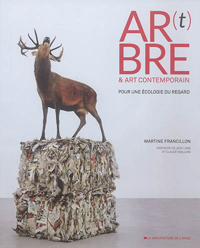 Ar(t)bre & art contemporain : pour une écologie du regard