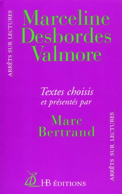 Marceline Desbordes-Valmore : textes choisis
