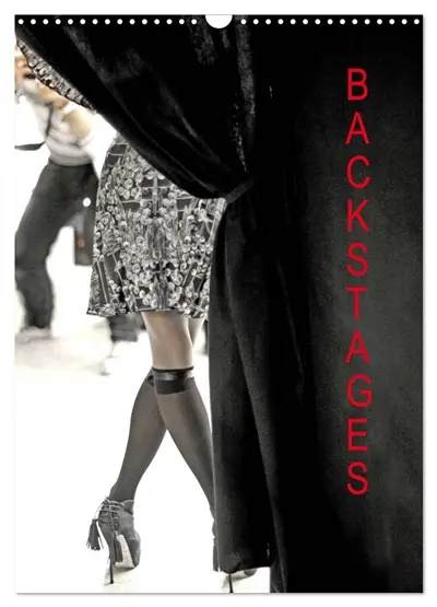 BACKSTAGES (Calendrier mural 2026 DIN A3 horizontal), CALVENDO calendrier mensuel : Coulisse d'un défilé de mode