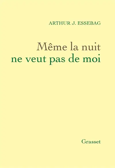Même la nuit ne veut pas de moi