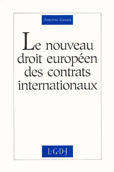 Le Nouveau droit européen des contrats internationaux