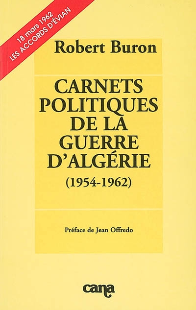 Carnets politiques de la guerre d'Algérie : 1954-1962