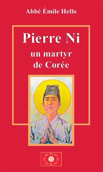Pierre Ni : un martyr de Corée