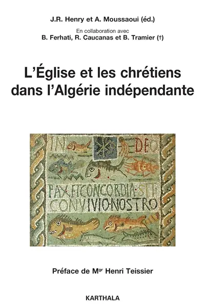 L'Eglise et les chrétiens dans l'Algérie indépendante