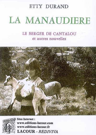 La Manaudière : le berger de Cantalou et autres nouvelles