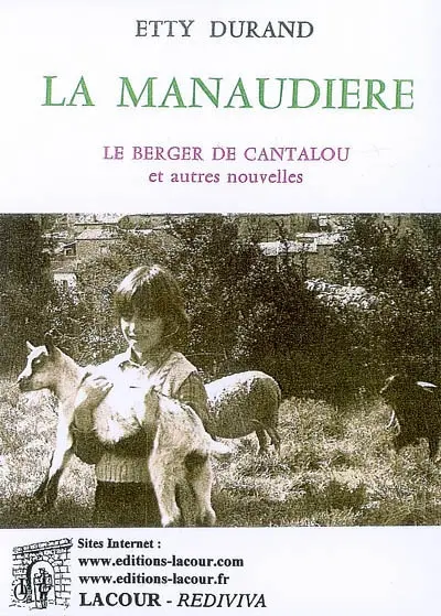 La Manaudière : le berger de Cantalou et autres nouvelles