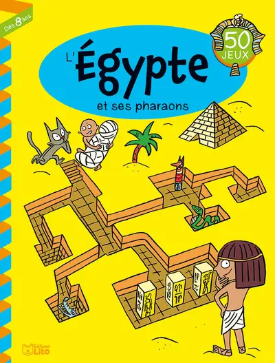 L'Egypte et ses pharaons : 50 jeux