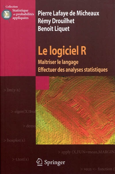 Logiciel R : maîtriser le langage, effectuer des analyses statistiques