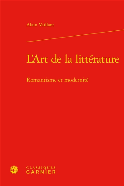 L'art de la littérature : romantisme et modernité
