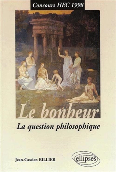 Le bonheur, la question philosophique : concours HEC 1998