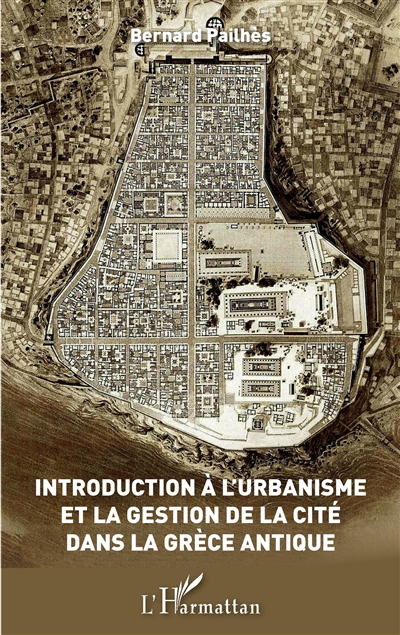 Introduction à l'urbanisme et la gestion de la cité dans la Grèce antique