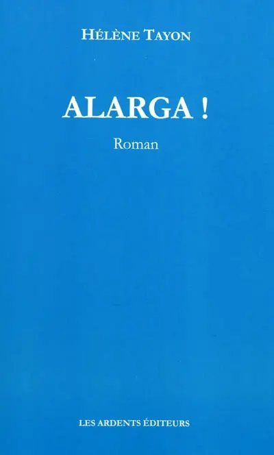 Alarga !