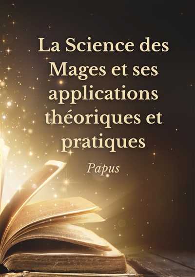 La Science des Mages et ses...